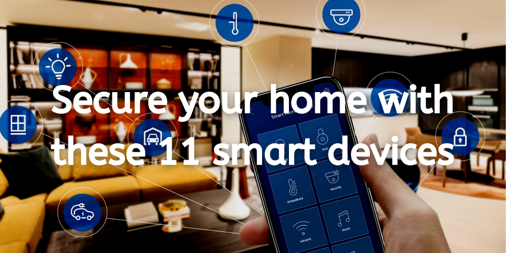 Secure your home with these 11 smart devices